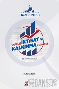Düzce İktisat ve Kalkınma Kongresi 25-26 Aralık 2021