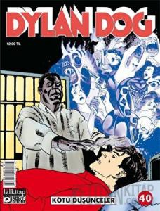 Dylan Dog Sayı 40 - Kötü Düşünceler