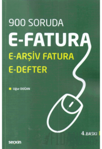 E–Fatura, E–Arşiv Fatura ve E–Defter