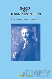 E=MC² ve 10 Saniyenin Sırrı