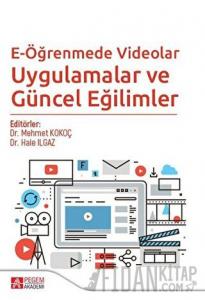 E-Öğrenmede Videolar Uygulamalar ve Güncel Eğilimler