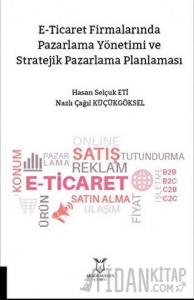 E-Ticarette Pazarlama Yönetimi ve Stratejik Pazarlama Planlaması
