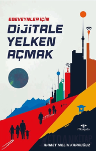 Ebeveynler İçin Dijitale Yelken Açmak