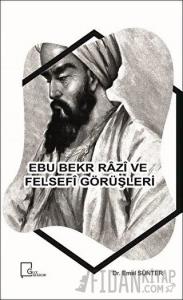 Ebu Bekr Razi ve Felsefi Görüşleri