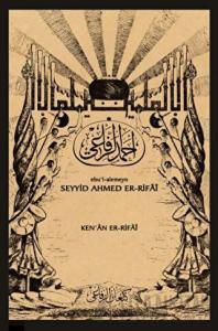 Ebu’l-alemeyn Seyyid Ahmed Er-Rifai (Ciltli)