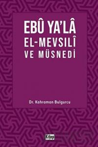 Ebu Ya’la El-Mevsılı ve Müsnedi