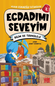 Ecdadımı Seveyim 2 - Bilim ve Teknoloji