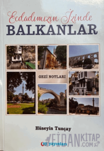 Ecdadımızın İzinde Balkanlar