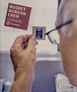 Eczacıbaşı Fotoğrafçılar Dizisi 14: Nusret Nurdan Eren