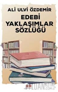 Edebi Yaklaşımlar Sözlüğü
