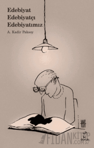Edebiyat/Edebiyatçı/Edebiyatımız