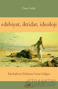 Edebiyat İktidar İdeoloji