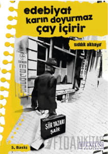 Edebiyat Karın Doyurmaz Çay İçirir