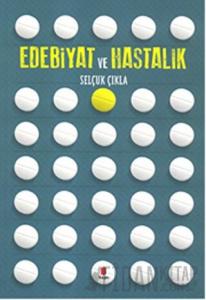 Edebiyat ve Hastalık