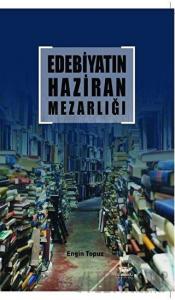 Edebiyatın Haziran Mezarlığı