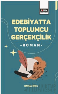 Edebiyatta Toplumcu Gerçekçilik -Roman-