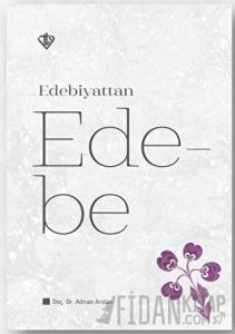 Edebiyattan Edebe