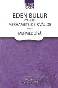 Eden Bulur Yahut Merhametsiz Bir Valide
