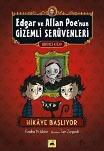 Edgar ve Allan Poe’nun Gizemli Serüvenleri - 1 : Hikaye Başlıyor