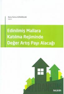 Edinilmiş Mallara Katılma Rejiminde Değer Artış Payı Alacağı