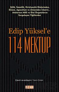 Edip Yüksel'e 114 Mektup