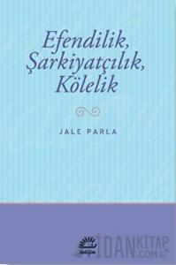 Efendilik, Şarkiyatçılık, Kölelik