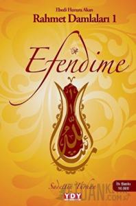 Efendime - Ebedi Huzura Akan Rahmet Damlaları 1