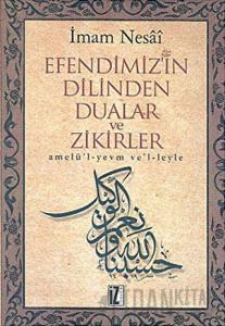Efendimizin Dilinden Dualar ve Zikirler (Ciltli)