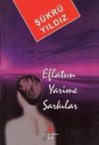 Eflatun Yarime Şarkılar