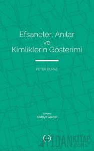 Efsaneler, Anılar ve Kimliklerin Gösterimi