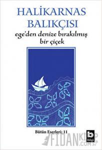 Ege’den Denize Bırakılmış Bir Çiçek