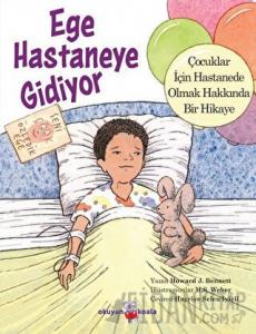 Ege Hastaneye Gidiyor