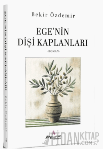 Ege'nin Dişi Kaplanları