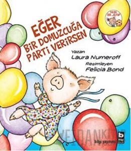 Eğer Bir Domuzcuğa Parti Verirsen