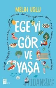 Ege'yi Gör ve Yaşa