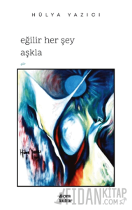 Eğilir Her Şey Aşkla