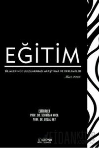 Eğitim Bilimlerinde Uluslararası Araştırma ve Derlemeler - Mart 2023