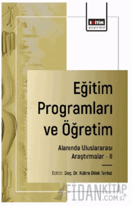 Eğitim Programları ve Öğretim Alanında Uluslararası Araştırmalar - II