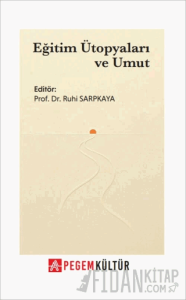 Eğitim Ütopyaları ve Umut