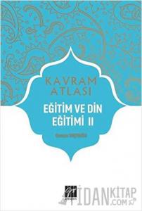 Eğitim ve Din Eğitimi 2 - Kavram Atlası