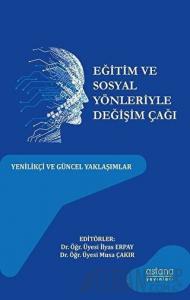 Eğitim ve Sosyal Yönleriyle Değişim Çağı