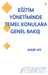 Eğitim Yönetiminde Temel Konulara Genel Bakış