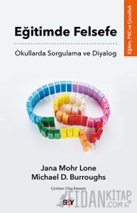 Eğitimde Felsefe - Okullarda Sorgulama ve Diyalog
