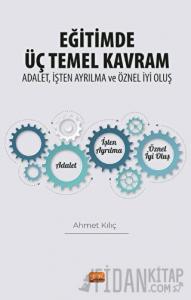 Eğitimde Üç Temel Kavram: Adalet, İşten Ayrılma ve Öznel İyi Oluş