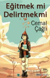 Eğitmek mi Delirtmek mi