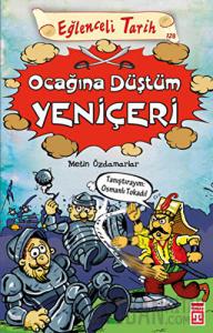 Eğlenceli Tarih - Ocağına Düştüm Yeniçeri