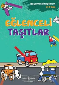 Eğlenceli Taşıtlar - Boyama Kitaplarım 3 - 4 Yaş