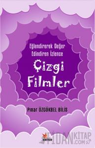 Eğlendirerek Değer Edindiren İzlence: Çizgi Filmler