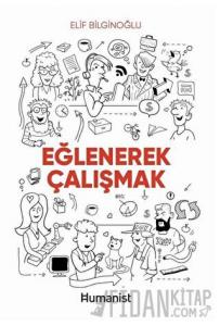 Eğlenerek Çalışmak