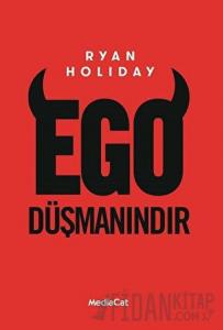 Ego Düşmanındır